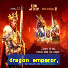 dragon emperor, martial god